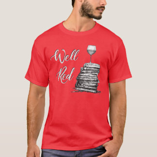 Dames wijnliefhebbers WELL RED grappige boekclub d T-shirt