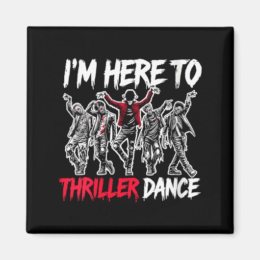 Dames zijn hier om te dansen Grappige Halloween Zo Magneet (Voorkant)
