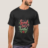 Dames Zoete Maar Verdraaide Grappige Kerst Kerstst T-shirt (Voorkant)