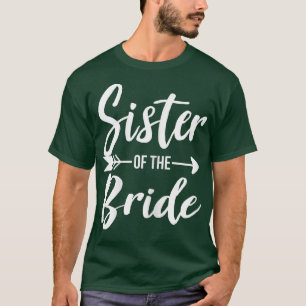 Dames Zuster Van De Bruid Bachelorette Feest T-Shi T-shirt