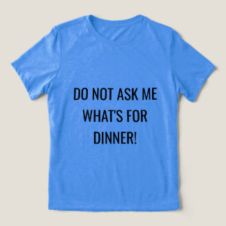 Damesoverhemd | "Vraag me niet wat er vanavond op Tri-Blend Shirt
