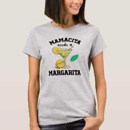 Damesoverhemden Mamacita heeft een Margarita nodig T-shirt