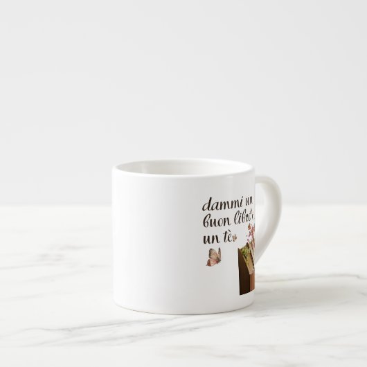 Dammi Un Buon Libro e un Tè tazza (Italiaans) Espresso Kop (Voorkant rechts)