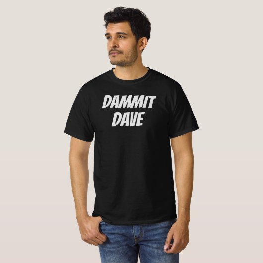 DAMMIT DAVE T-Shirt (Voorkant volledig)