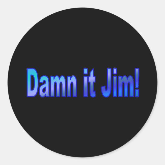 Dammit Jim. 1 STICKER (Voorkant)