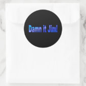 Dammit Jim. 1 STICKER (Tas)