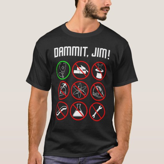 DAMMIT JIM Funny Nursing Gift615 T-shirt (Voorkant)