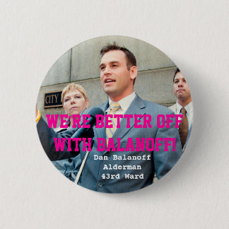 Dan Balanoff Alderman 43rd Ward Ronde Button 5,7 Cm