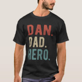 Dan Dad Hero T-shirt (Voorkant)