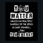 Dan energie je grappige natuurkunde poster<br><div class="desc">Dan energie je grappige natuurkunde</div>