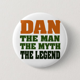 Dan - het Man, de Myth, de Legende! Ronde Button 5,7 Cm