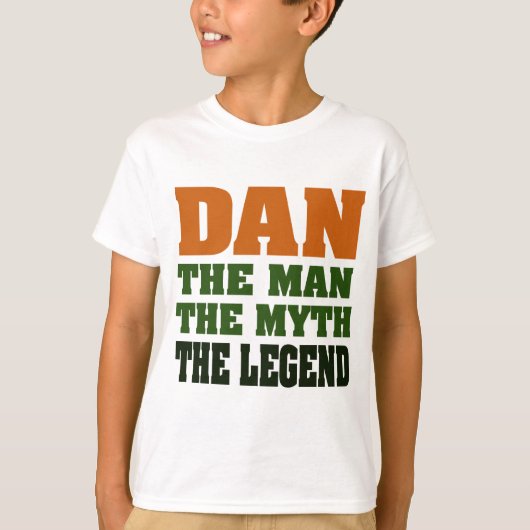 Dan - het Man, de Myth, de Legende! T-shirt (Voorkant)