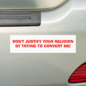 DAN RECHTVAARDIG JE RELIGIE NIET DOOR TE PROBEREN. BUMPERSTICKER (Op auto)