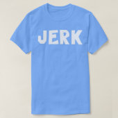 dan VS jerk T-shirt (Design voorkant)