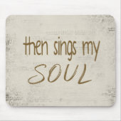 "Dan zingt mijn ziel" tekst op bladmuziek Muismat (Voorkant)