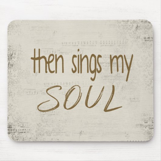 "Dan zingt mijn ziel" tekst op bladmuziek Muismat (Voorkant)