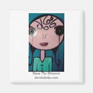 Dana The Divorcee Magneet