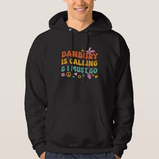 Danbury roept en ik moet gaan hoodie (Voorkant)