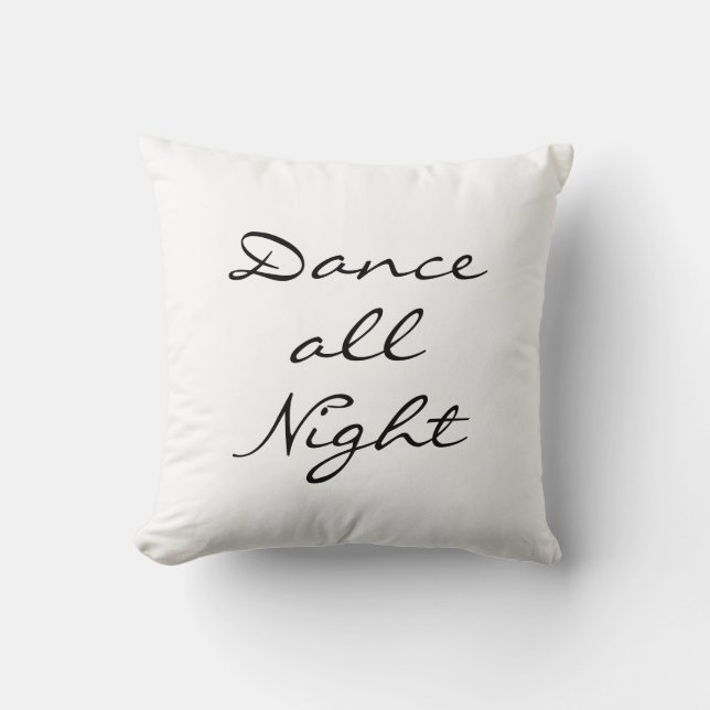 Dance all Night Kussen (Voorkant)