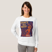 Dance All Night - Langarmshirt Damen T-shirt (Voorkant volledig)