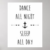 Dance all night , sleep all day poster (Voorkant)