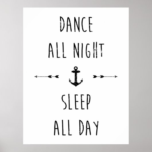 Dance all night , sleep all day poster (Voorkant)