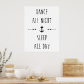 Dance all night , sleep all day poster (Keuken)