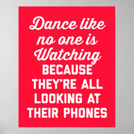 Dance als niemand die grappige prijsopgave bekijkt poster