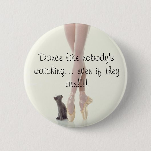 Dance als niemand kijkt ronde button 5,7 cm (Voorkant)