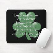 Dance alsof: Irish Proverb (White Design) Muismat (Met muis)