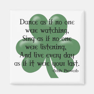 Dance alsof: Irish Proverb (zwart ontwerp) Magneet
