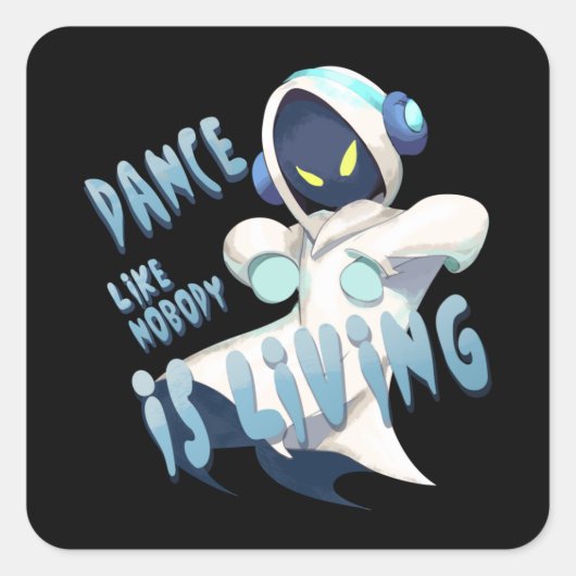 Dance alsof niemand leeft vierkante sticker (Voorkant)