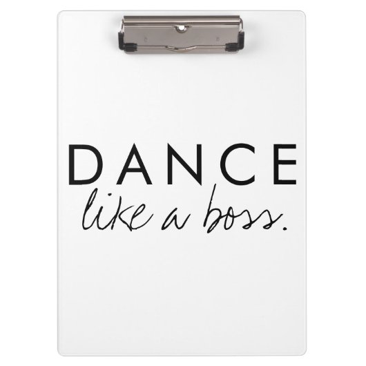 Dance as a Boss Quote Klembord (Voorkant)