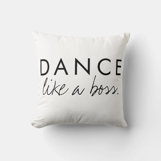 Dance as a Boss Quote Kussen (Voorkant)