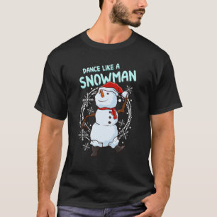 Dance as a Snowman Funny Dansdansende Snowman T-shirt