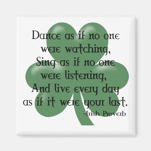 Dance as if: Irish Proverb (Black Design) Magneet