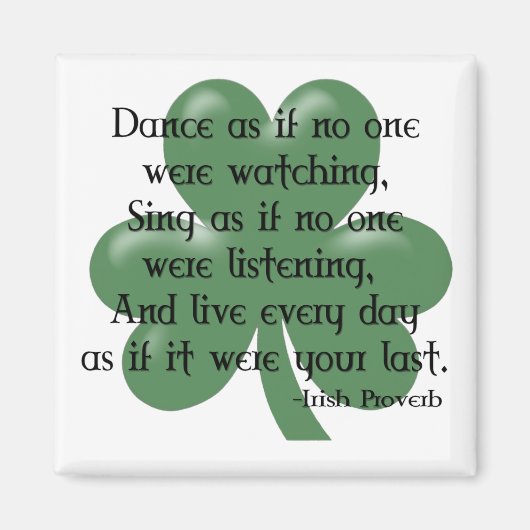 Dance as if: Irish Proverb (Black Design) Magneet (Voorkant)