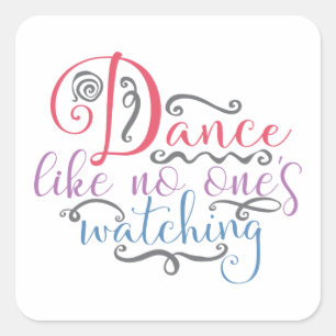 Dance as No Ées die grappige dans bekijken Vierkante Sticker