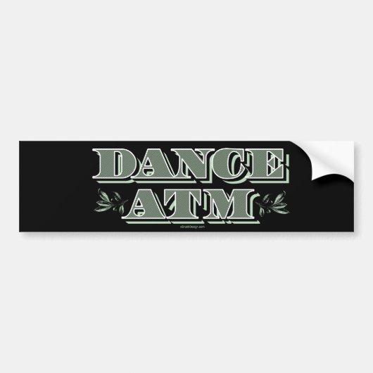 Dance ATM Bumpersticker (Voorkant)