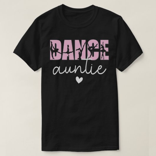 Dance Auntie Life tante of a Dancer Dacing Lover T-shirt (Design voorkant)