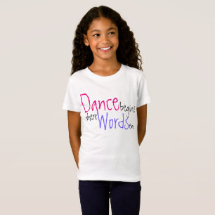 Dance begint waar Words End Cute Name Tshirt
