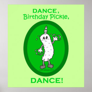 Dance, Birthday Pickle, Dance. Poster