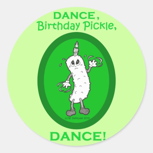 Dance, Birthday Pickle, Dance. Ronde Sticker (Voorkant)