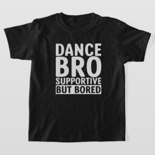 Dance Bro T-shirt