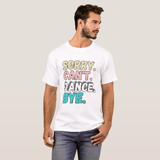 Dance Bye Funny Design T-shirt (Voorkant volledig)