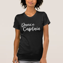 Dance Captain in Modern Script Typografie T-shirt