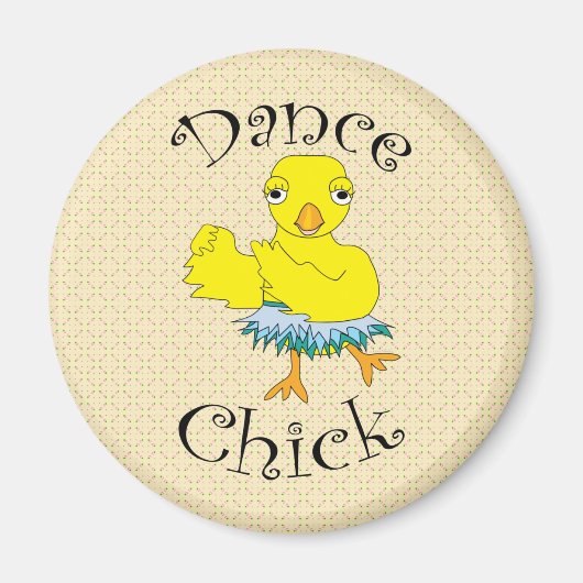 Dance Chick Tekst Magneet (Voorkant)