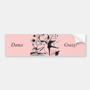 Dance Crazy. Bumpersticker