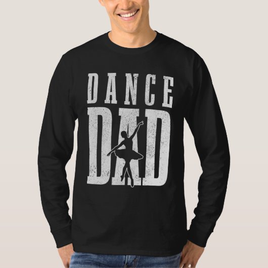 Dance Dad Ballet Dancer Ballerina Danser vaders T-shirt (Voorkant)