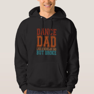 Dance Dad Broke Dancing Dad van een danser Pap Dan Hoodie